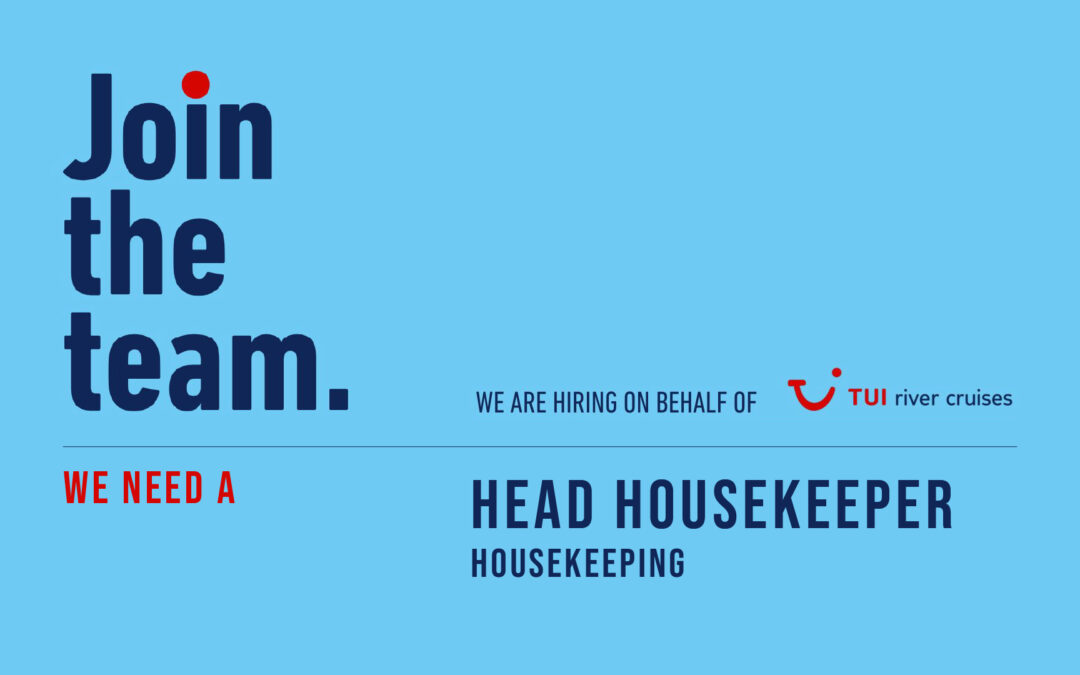 Head Housekeeper – TUI river cruises